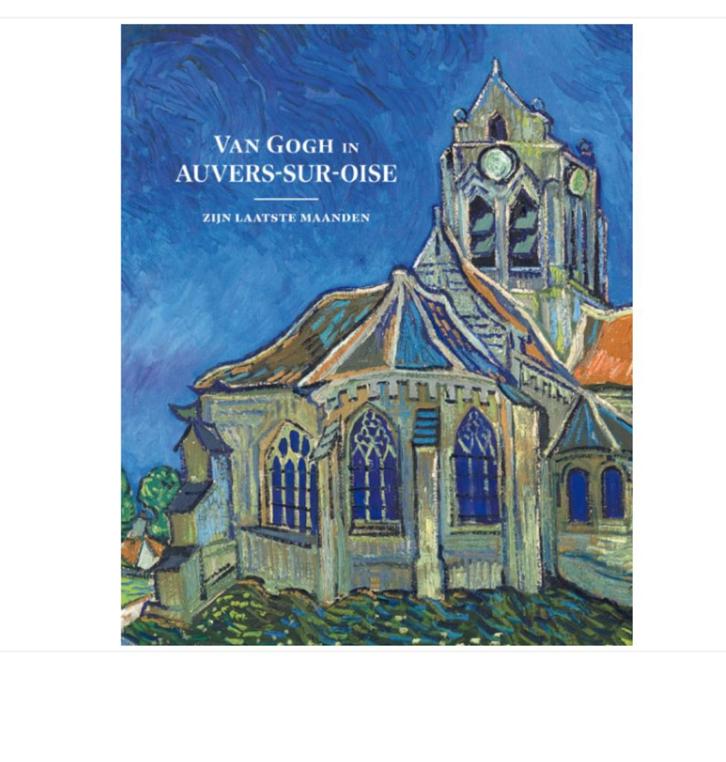 Van Gogh in Auvers-sur-Oise nieuw HARDCOVER CHCS, Boeken, Kunst en Cultuur | Beeldend, Zo goed als nieuw, Ophalen of Verzenden