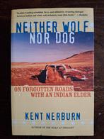Neither Wolf Nor Dog - Kent Nerburn, Ophalen of Verzenden, Gelezen, Kent Nerburn