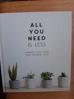 all you need is less, Ophalen of Verzenden, Nieuw