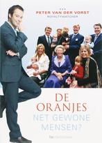 De Oranjes, net gewone mensen? - Peter van der Vorst, Ophalen of Verzenden, Nieuw