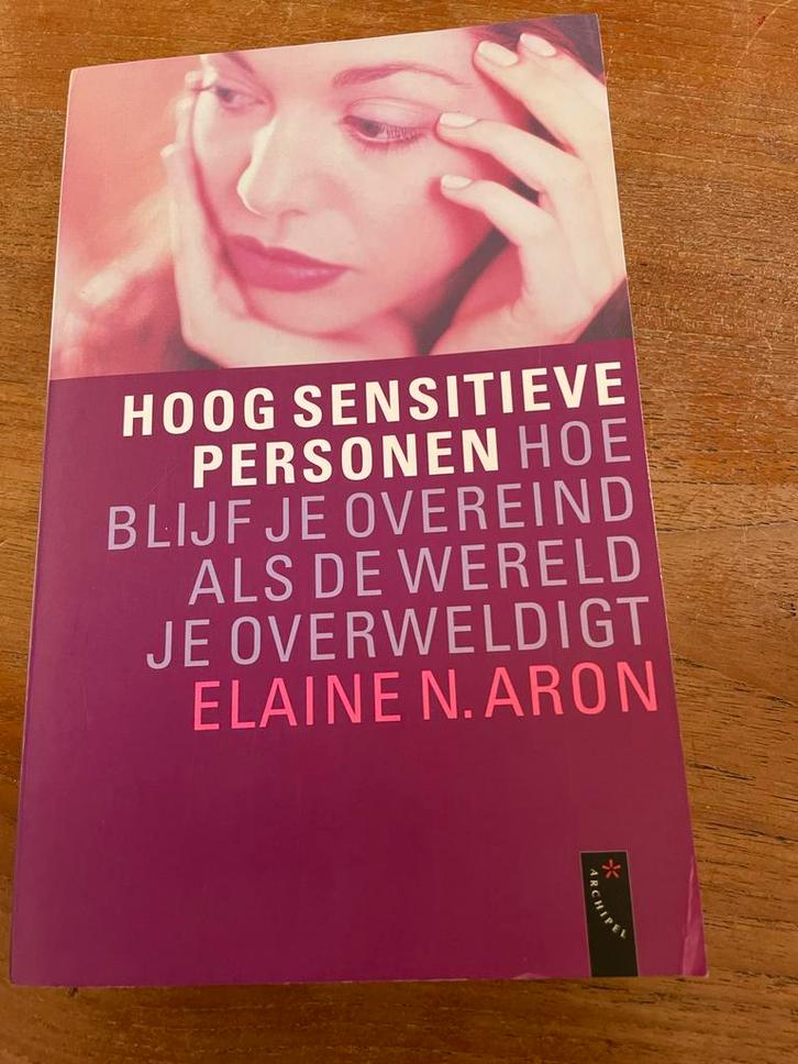 Hoog Sensitieve Personen - Elaine N. Aron, Boeken, Psychologie, Gelezen, Persoonlijkheidsleer, Ophalen of Verzenden