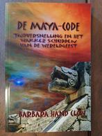 De Maya-Code - Barbara Hand Clow, Boeken, Achtergrond en Informatie, Spiritualiteit algemeen, Ophalen of Verzenden, Zo goed als nieuw