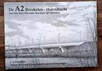 De A2 Breukelen-Holendrecht. Van 2 x 3 naar 2 x 5 rijstroken, Architecten, Nieuw, Ophalen of Verzenden, C.A. Maasdam