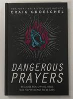 Dangerous Prayers / Because Following Jesus Was Never..., Craig Groeschel, Ophalen of Verzenden, Zo goed als nieuw, Achtergrond en Informatie