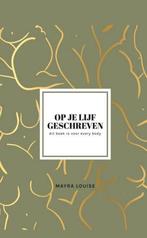 Op je lijf Geschreven - Mayra Louise, Verzenden, Zo goed als nieuw