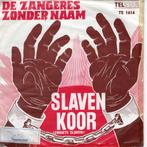 De Zangeres Zonder Naam - Slavenkoor (Zwarte Slaven), Cd's en Dvd's, Ophalen of Verzenden, Gebruikt, Nederlandstalig