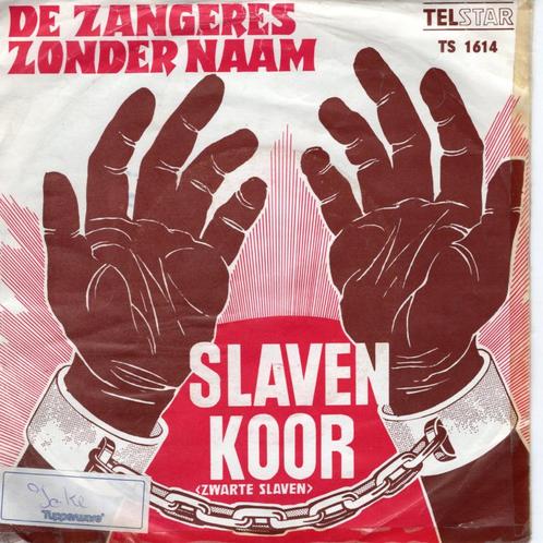 De Zangeres Zonder Naam - Slavenkoor (Zwarte Slaven), Cd's en Dvd's, Vinyl Singles, Gebruikt, Nederlandstalig, Ophalen of Verzenden
