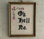 Oh hell no kruissteek in lijst, Huis en Inrichting, Woonaccessoires | Tekstborden en Spreuken, Ophalen of Verzenden, Zo goed als nieuw