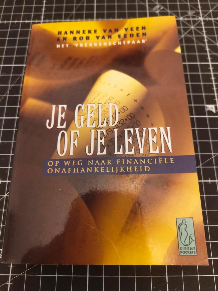 Je Geld of Je Leven - Financiële Onafhankelijkheid, Boeken, Economie, Management en Marketing, Zo goed als nieuw, Geld en Beleggen