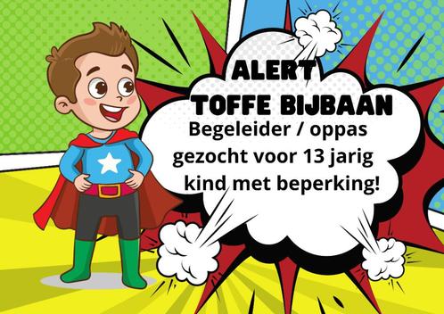 Bijbaan: Begeleider/oppas voor 13 jarig kind met beperking, Vacatures, Vacatures | Maatschappelijke dienstverlening, MBO, Starter