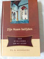 Zijn naam belijden. Ds D Heemskerk, Christendom | Protestants, Ophalen of Verzenden, Zo goed als nieuw, Ds D Heemskerk