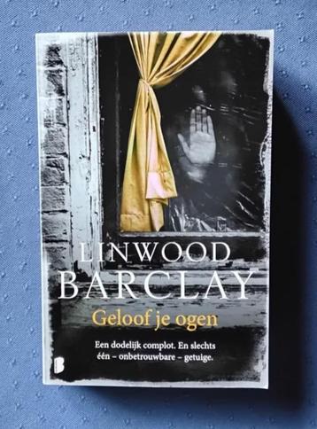 Boek: Geloof je ogen van Linwood Barclay beschikbaar voor biedingen