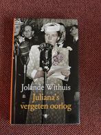 Jolande Withuis - Juliana's vergeten oorlog, Ophalen of Verzenden, Zo goed als nieuw, Jolande Withuis