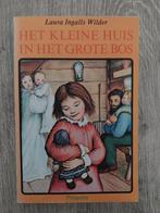 Het Kleine Huis in het grote Bos  -  Laura Ingalls - Wilder, Boeken, Ophalen of Verzenden, Zo goed als nieuw, Laura Ingalls - Wilder