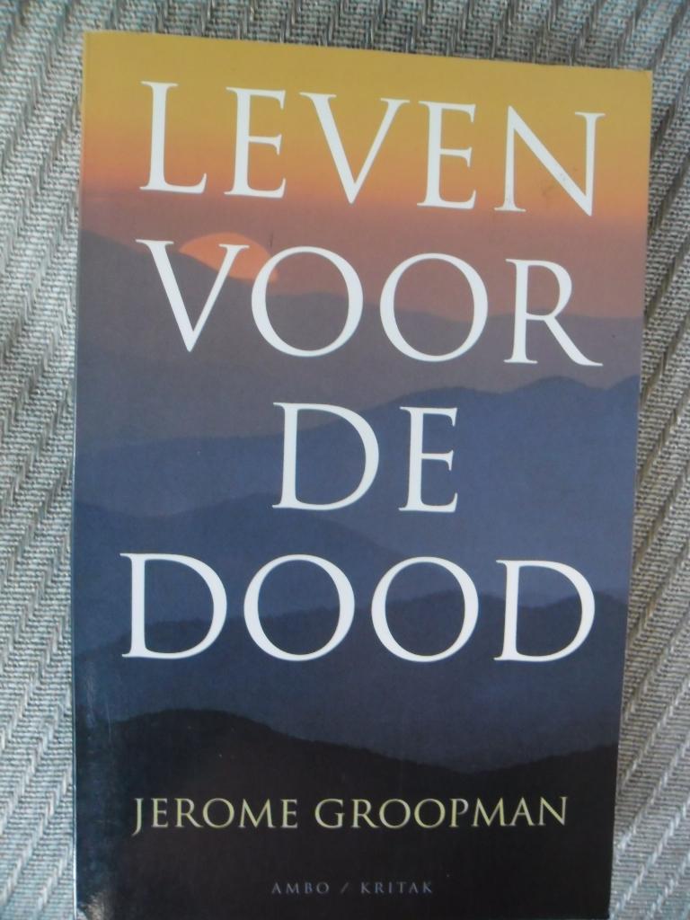 Leven voor de dood-Jerome Groopman, Boeken, Ophalen, Zo goed als nieuw, Jerome Groopman