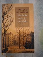Tatiana de Rosnay - Het huis waar jij van hield, Ophalen, Zo goed als nieuw, Tatiana de Rosnay