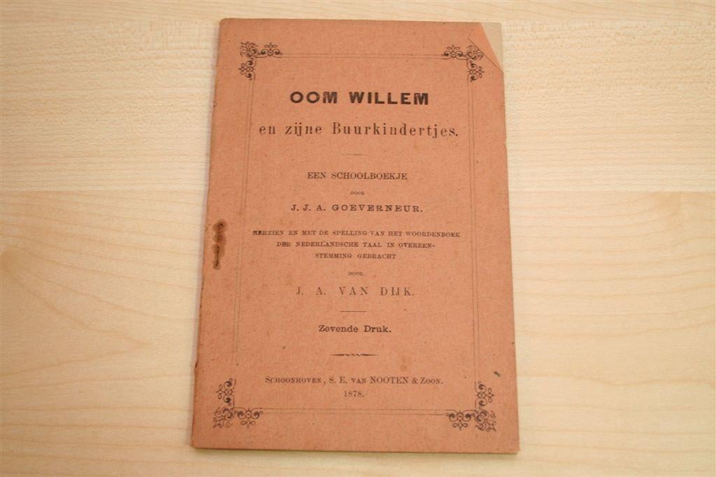 Oud Schoolboekje Oom Willem [1878] — J.J.A. Goeverneur, Ophalen of Verzenden