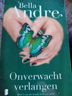 Bella Andre - Onverwacht verlangen, Ophalen of Verzenden, Zo goed als nieuw, Bella Andre