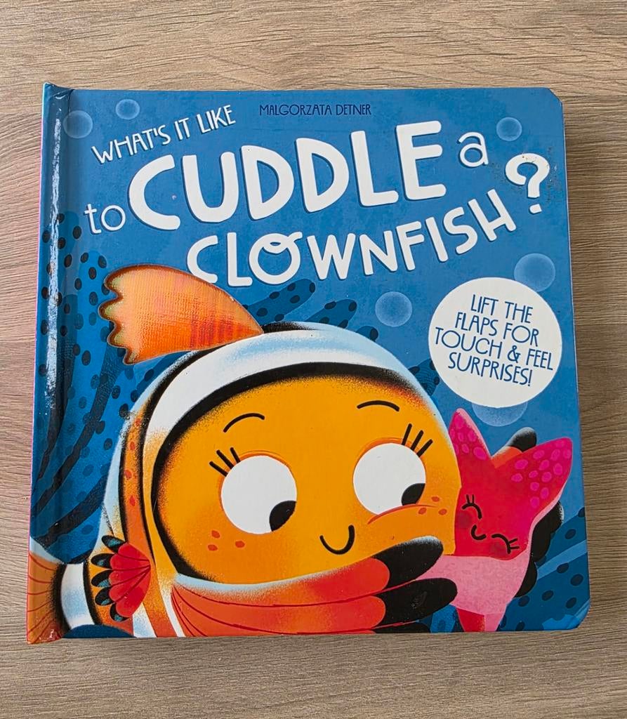 What's it like to Cuddle a Clownfish ( Engels), Nieuw, Ophalen of Verzenden, 2 tot 3 jaar, Uitklap-, Voel- of Ontdekboek