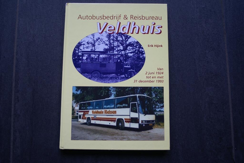Autobusbedrijf & Reisbureau VELDHUIS: Van 1924 t/m 1993 (HC, Boeken, Ophalen of Verzenden, 20e eeuw of later, Zo goed als nieuw