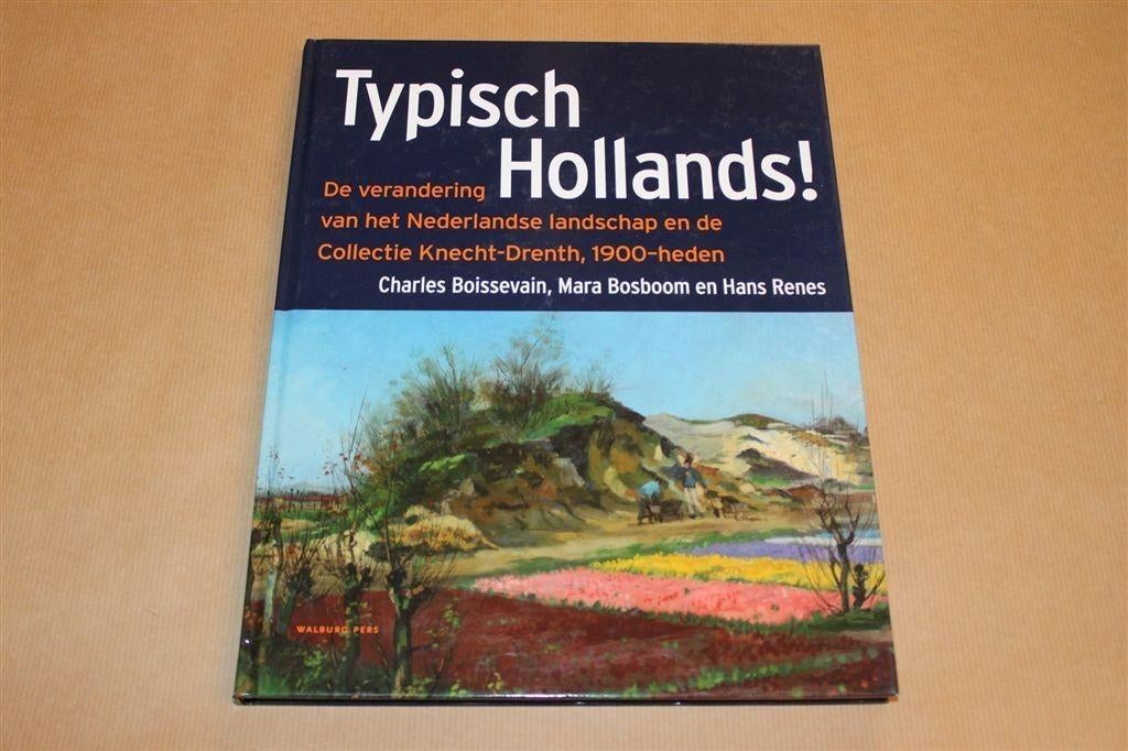 Typisch Hollands — Landschap in Kunst & Realiteit, Boeken, Ophalen of Verzenden, Zo goed als nieuw