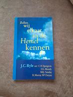 Zullen wij elkaar in de hemel kennen? door oa JC Ryle, Ophalen of Verzenden, Zo goed als nieuw