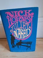 Juliet, Naked - Nick Hornby (hardcover), Ophalen of Verzenden, Gelezen, Nick Hornby, Europa overig