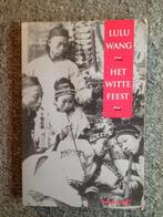 Het Witte Feest; door Lulu Wang #China #WO2, Gelezen, Lulu Wang, Ophalen of Verzenden, Nederland