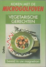 Vegetarische gerechten bereid in uw magnetron, Ophalen of Verzenden, Gelezen, Vegetarisch