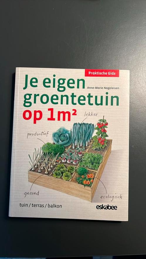 Anne-Marie Nageleisen - Je eigen groentetuin op 1m2, Boeken, Wonen en Tuinieren, Zo goed als nieuw, Ophalen of Verzenden