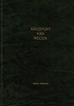 Kruispunt van wegen - Agnes Beckers (Venlo), Ophalen of Verzenden, Gelezen, Agnes Beckers