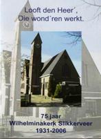 75 jaar Wilhelminakerk Slikkerveer 1931-2006, Ophalen of Verzenden, Zo goed als nieuw