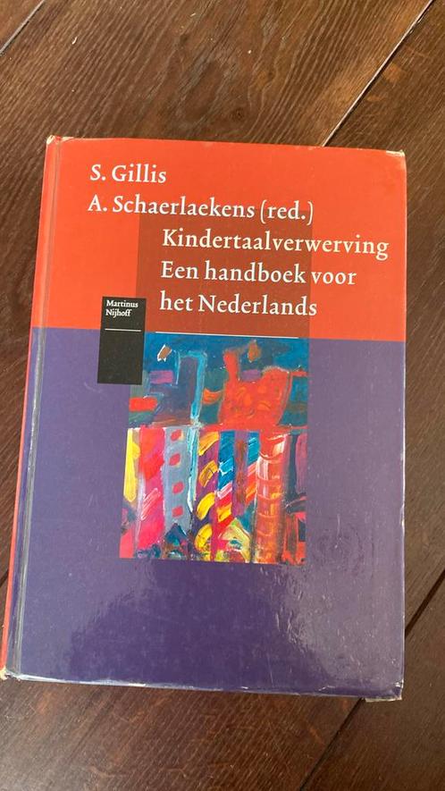 Kindertaalverwerving handboek voor het Nederlands S. Gillis, Boeken, Studieboeken en Cursussen, Gelezen, HBO, Alpha, Ophalen of Verzenden