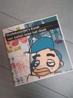 Kunstboek; skateboarder's kunst: van beton naar het doek, Ophalen of Verzenden