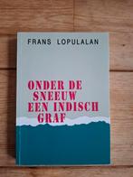 Frans Lopulalan - Onder de sneeuw een Indisch graf, Boeken, Ophalen of Verzenden, Zo goed als nieuw, Frans Lopulalan