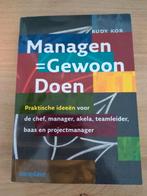 Managen=Gewoon Doen - Rudy Kor, Ophalen of Verzenden, Beta, Zo goed als nieuw, HBO