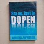 W.J. Ouweneel - Sta op, laat je dopen, Christendom | Protestants, Ophalen of Verzenden, Zo goed als nieuw, W.J. Ouweneel
