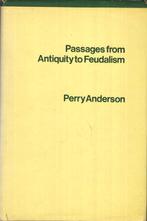 Passages from Antiquity to Feudalism - Perry Anderson, Boeken, Geschiedenis | Wereld, Perry Anderson, Gelezen, 14e eeuw of eerder