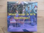 Mien, waar is m’n feestneus? Fotoalbum feestend Nederland, Ophalen of Verzenden, Zo goed als nieuw, Overige onderwerpen