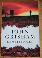 John Grisham - De wettelozen, Ophalen of Verzenden, Zo goed als nieuw, Nederland, John Grisham