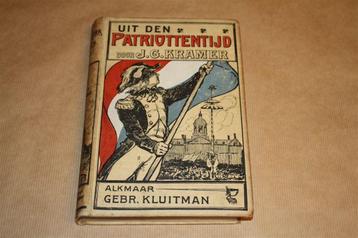 Uit den patriottentijd. Kramer. Kluitman 1e dr. 1903. beschikbaar voor biedingen
