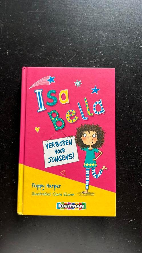 Poppy Harper - Isa Bella : verboden voor jongens!, Boeken, Kinderboeken | Jeugd | onder 10 jaar, Zo goed als nieuw, Ophalen of Verzenden
