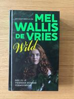 Wild, Ophalen of Verzenden, Fictie, Mel Wallis de Vries, Zo goed als nieuw
