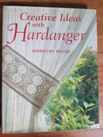 Hardanger creative ideas with hardanger Dorothy Wood Engels, Boeken, Dorothy Wood, Ophalen of Verzenden, Zo goed als nieuw, Overige onderwerpen