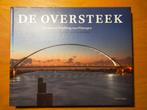 De Oversteek : Een nieuwe Waalbrug voor Nijmegen - Verhoeven, 20e eeuw of later, Verhoeven, Clemens, Nieuw, Ophalen of Verzenden