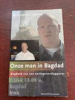 Onze Man in Bagdad - Arnold Karskens, Ophalen of Verzenden, Gelezen, Politiek