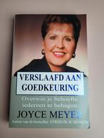 Verslaafd aan goedkeuring Joyce Meyer, Ophalen of Verzenden, Zo goed als nieuw