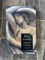 Nicci French - Vang me als ik val - Thriller, Ophalen of Verzenden, Gelezen, Nederland