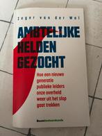 Ambtelijke Helden Gezocht - Zeger van der Wal, Ophalen of Verzenden, Nieuw, Politiek en Staatkunde, Nederland