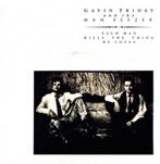 Ruil of koop Gavin Friday Each Man Kills The Things He Loves, Gebruikt, 7 inch, Single, Ophalen of Verzenden